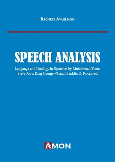 speech-analysis-language-and-ideology-in-speeches-by-muhammad-yunus-steve-jobs-king-george-vi-and-f-d-roosevelt-9788866031437-0
