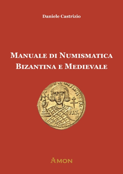 manuale-di-numismatica-bizantina-e-medievale-evoluzione-della-moneta-romana-iconografia-arte-storiografia-medievale-9788866031901-0